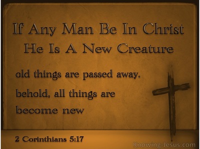 2 Corinthians 5:17 Old Things Are Passed Away (brown)